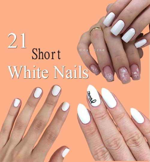 21 Short White Nails will make your Looking Stunning!